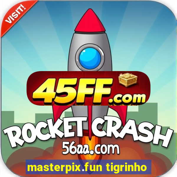 masterpix.fun tigrinho